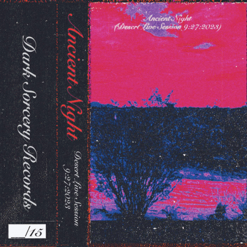 Ancient Night : Desert Live Session (9​:​27​:​2023)